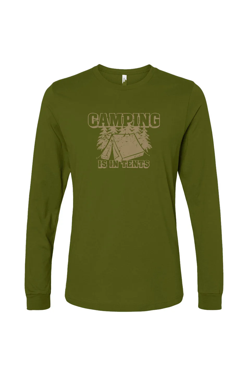 Camping Is In Tents Unisex Long Sleeve